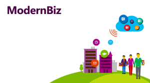 Microsoft ModernBiz: Empowering SMBs with Smart Technology Solutions 1 Microsoft ModernBiz